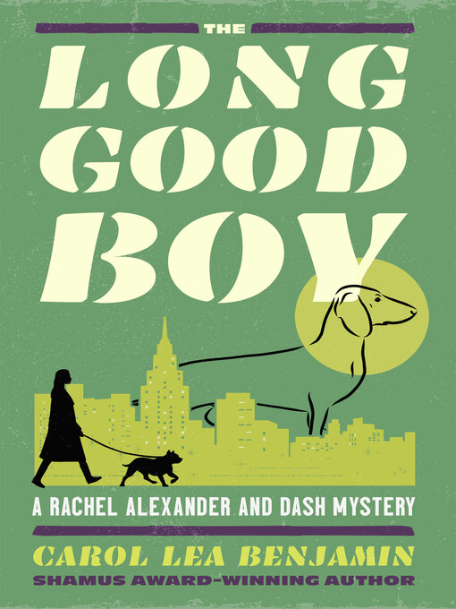 Title details for The Long Good Boy by Carol Lea Benjamin - Available